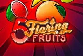 5 Flaring Fruits