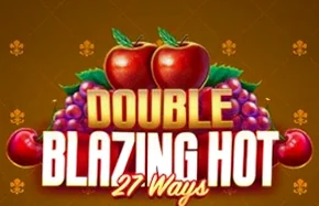 Double Blazing Hot 27 Ways